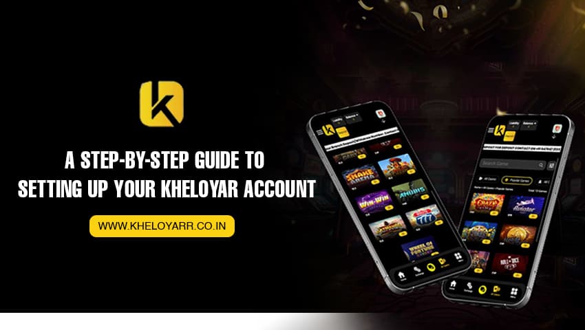 You are currently viewing A Step-by-Step Guide to Setting Up Your Kheloyar Account
