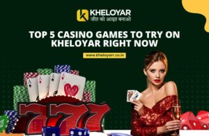 Read more about the article Top 5 Casino Games to Try on Kheloyar Right Now
