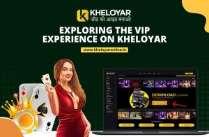 Exploring the VIP Experience on Kheloyar