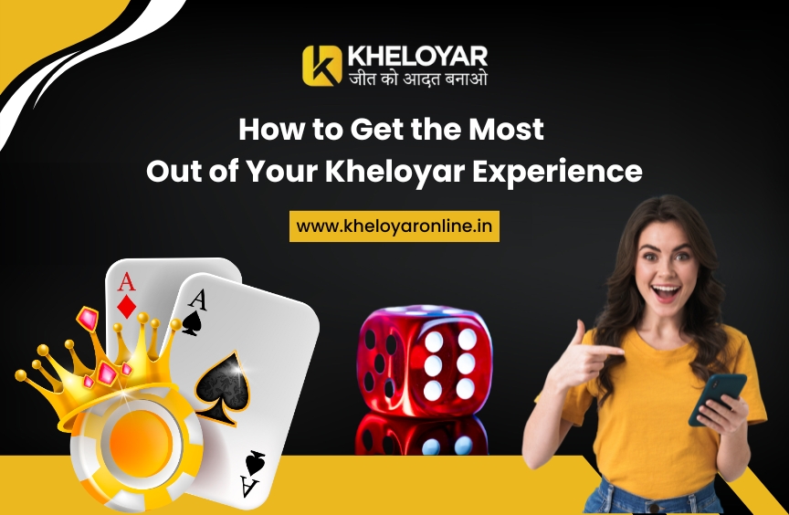 Read more about the article How to Get the Most Out of Your Kheloyar Experience