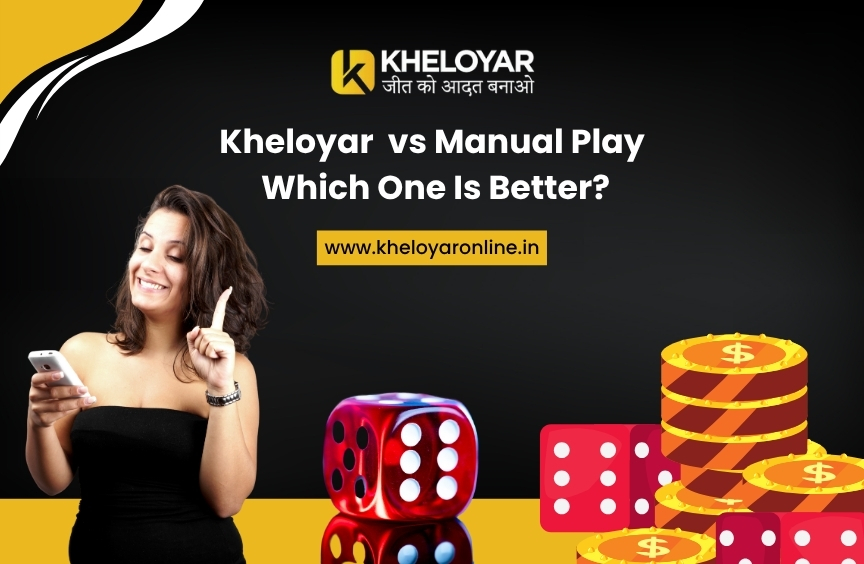 You are currently viewing Kheloyar vs Manual Play: Which One Is Better?