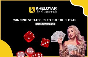 Read more about the article Winning Strategies to Rule Kheloyar