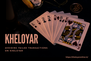 Read more about the article Avoiding Failed Transactions on Kheloyar