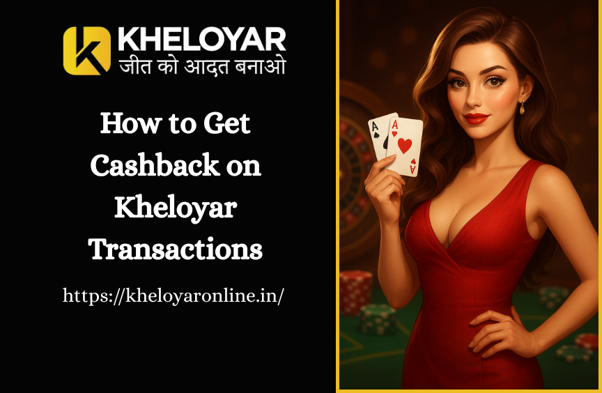 You are currently viewing How to Get Cashback on Kheloyar Transactions