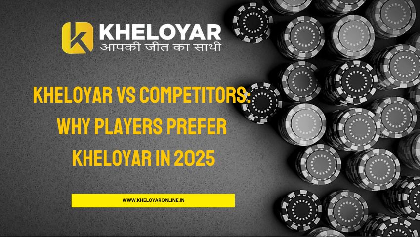 Read more about the article Kheloyar vs Competitors: Why Players Prefer Kheloyar in 2025